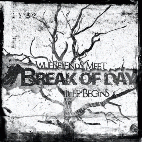 Break Of Day : Where Ends Meet Life Begins